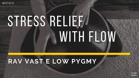 Relaxing drum music for stress relief - RAV Vast E Low Pygmy