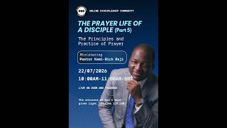 THE PRAYER LIFE OF A DISCIPLE (PART 5) | Pastor Kemi-Rich Raji
