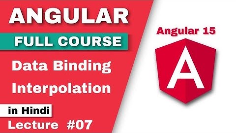 Angular data binding in hindi | Angular one way binding | angular interpolation | angular tutorial