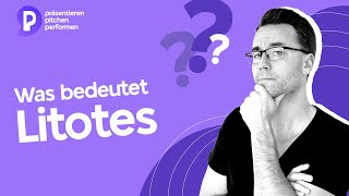 Was bedeutet Litotes Rhetorik einfach erklärt - mit Ronny Marx