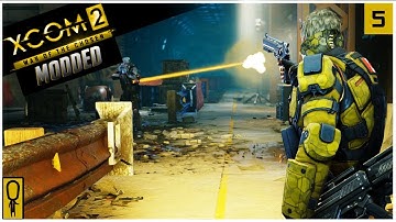 IN THE UPSIDE DOWN - XCOM 2 WOTC Modded Gameplay - Part 5 - Let