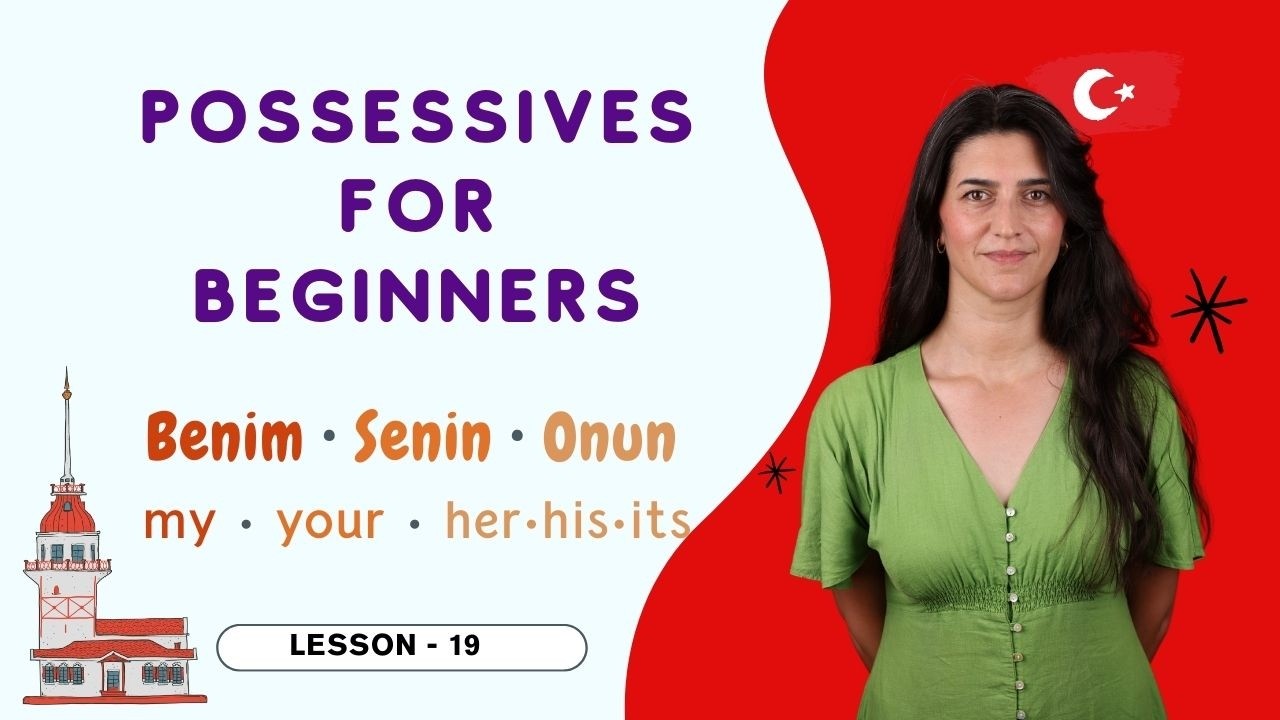 Turkish Possessives - Singular(Benim/ senin/ Onun)