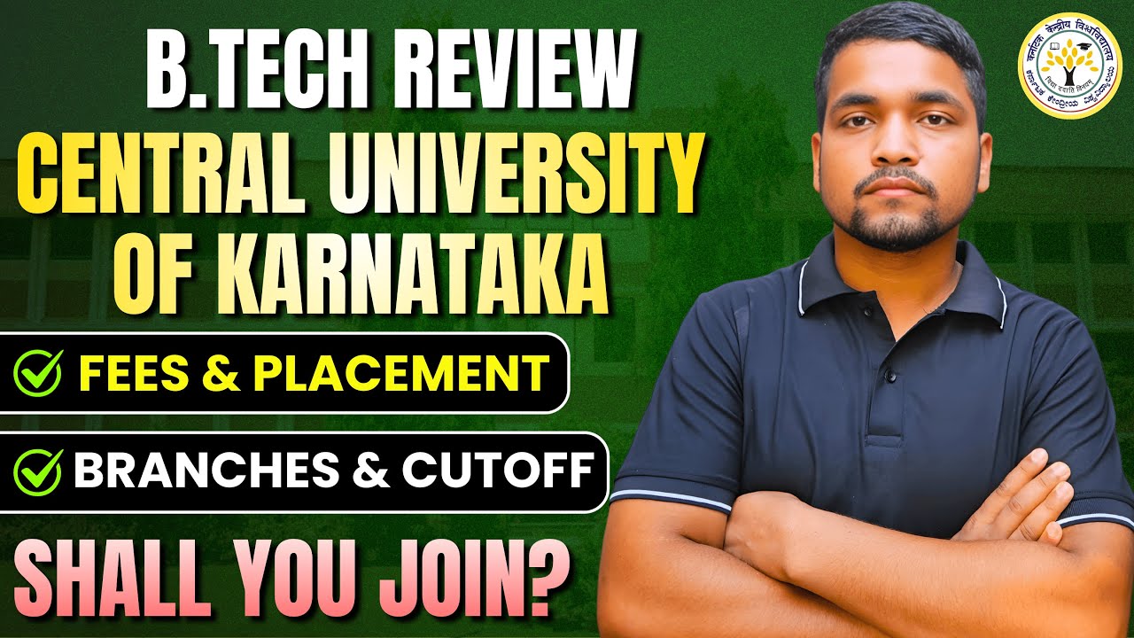 Central University of Karnataka B.Tech Review And Admission 2026 | Fees, Placement, Cutoff, CUET