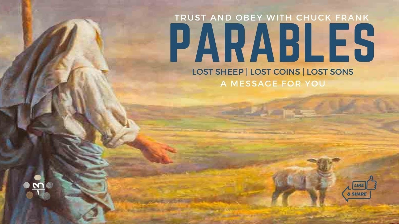 The Lost Sheep, the Lost Coin & the Prodigal Son, taught by Chuck Frank