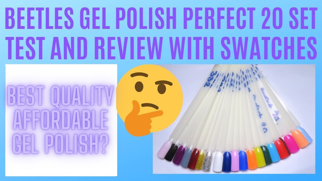 BEST AFFORDABLE GEL POLISH? | Beetles Perfect 20 Set | Swatch And Review