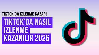 Tiktokda Şifresiz İzlenme Kazanmak 2026 - Tiktok İzlenme Arttırmak