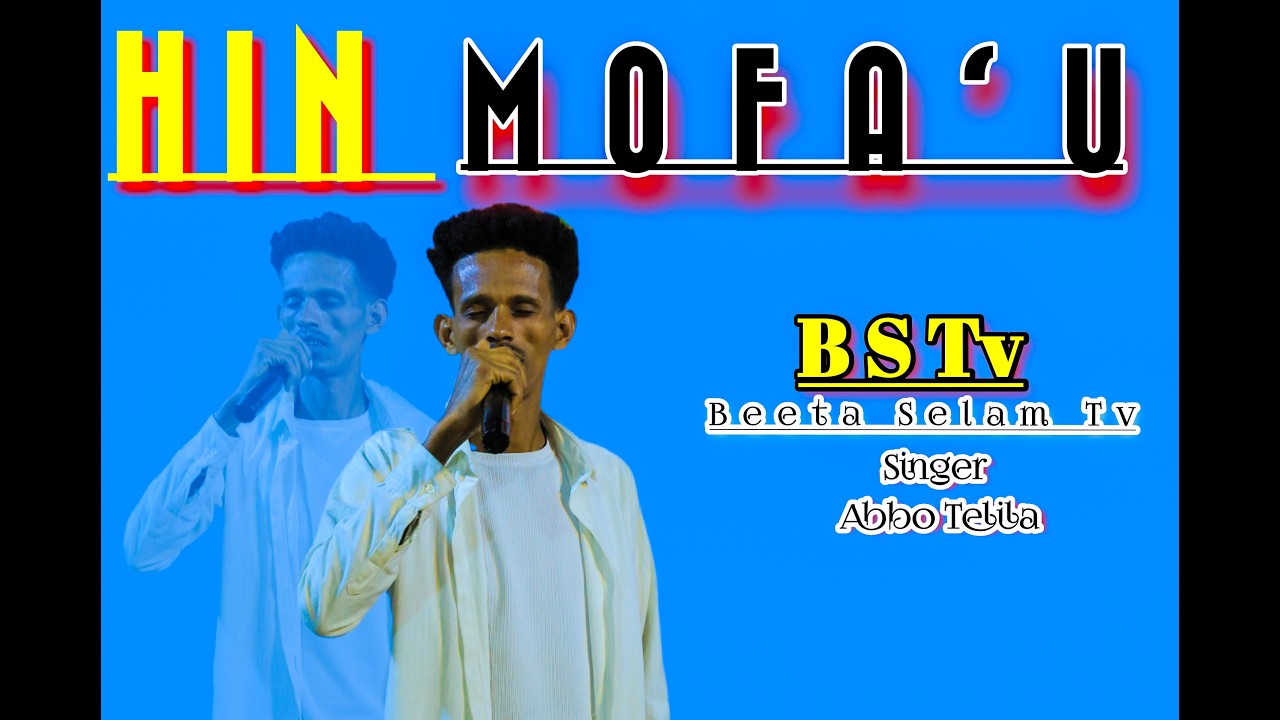 HIN MOFAU#SINGER ABBO TELILA@BeteSelamTv