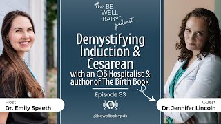 Demystifying Induction & Cesarean with OB Hospitalist Dr. Jennifer Lincoln