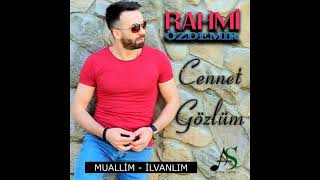 Rahmi özdemir muallim - ilvanlım