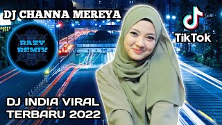 DJ CHANNA MEREYA REMIX VIRAL TIKTOK TERBARU 2022 DJ JOGET INDIA CHANNA MEREYA exported 0