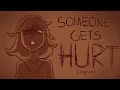 Someone Gets Hurt (Reprise) ll OC Animatic