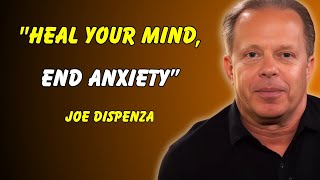 Dr. Joe Dispenza: Secret To Living Without Fear & Anxiety Forever! Your Mind Can Heal Itself!