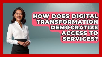 How Does Digital Transformation Democratize Access To Services? - The SaaS Pros Breakdown