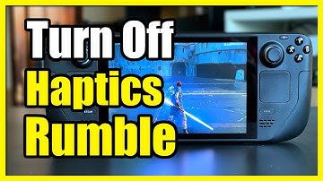 How to Turn Off the RUMBLE & Haptic feedback on Steam Deck Controller (Fast Tutorial)