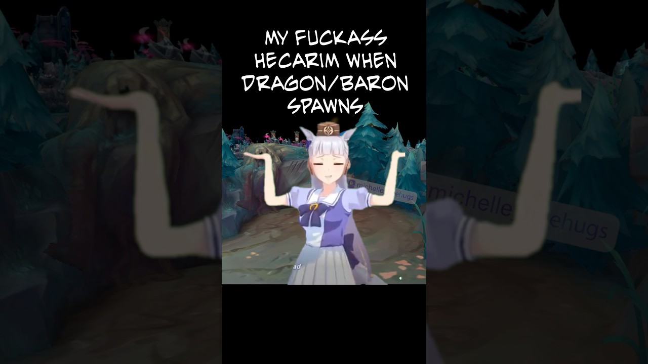 my hecarim when baron spawns 💀