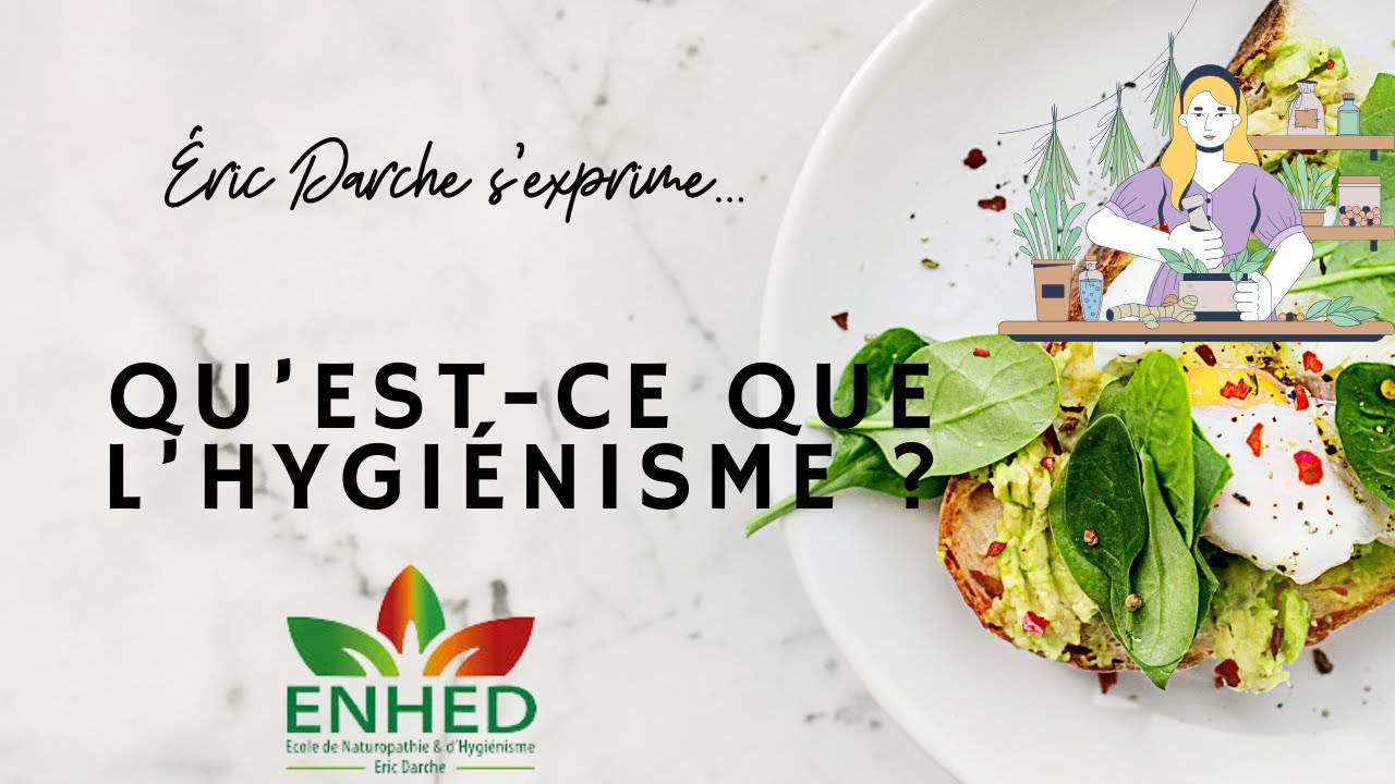 Les bases de l'hygiénisme, principes et historique
