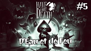 #5 D'Eau et de Feu - Have a Nice Death screenshot 2