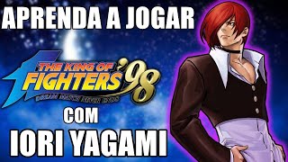 Aprenda a jogar com Iori Yagami - TUTORIAL COMPLETO KOF 98 CLASSICA