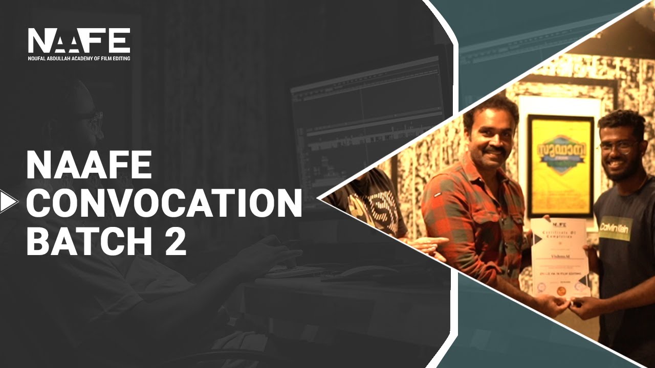 Convocation Day | 2nd Batch | Noufal Abdullah | NAAFE Academy | Film Editing Academy | Kochi