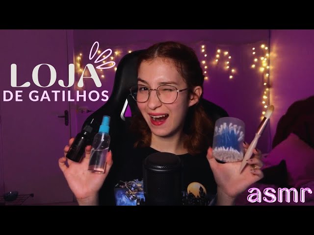 ASMR | LOJA DE GATILHOS !!
