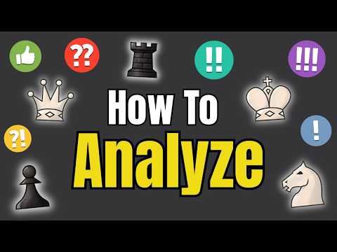 How to Analyze Chess Games Efficiently!