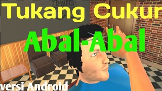 TUKANG CUKUR ABAL-ABAL VERSI ANDROID UPDATE TERBARU AGUSTUS 2019-Mobile Games screenshot 3