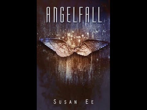 Angelfall - Susan Ee - Penryn and the End of Days Series