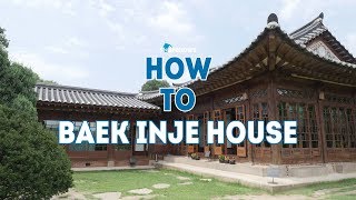 Baek Inje House In Bukchon Hanok Village How To Seoul