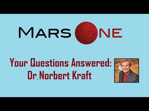 Mars One Q&A - Dr. Norbert Kraft