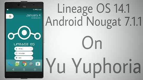 Lineage OS VoLTE Nougat 7.1.1 on Yu Yuphoria