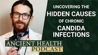 Uncovering the Hidden Causes of Chronic Candida Infections with Dr. Motley