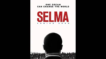 Selma Movie  "Bloody Sunday Walkup" Soundtrack / Song