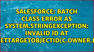 Batch Class Error as System.StringException: Invalid id at mail.setTargetObjectId(c.Owner.Email)