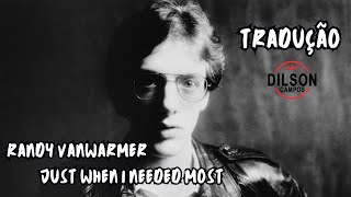 Randy VanWarmer - Just When I Needed You (tradução voz Dilson Campos)
