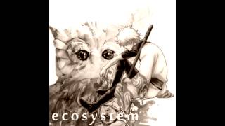 Video thumbnail of "Ecosystem-Dilemma"