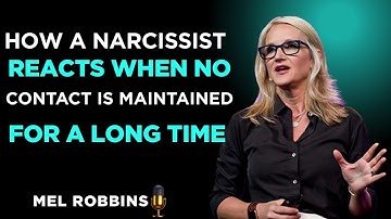 "How a Narcissist Reacts When No Contact Is Maintained for a Long Time | Mel Robbins Motivation"