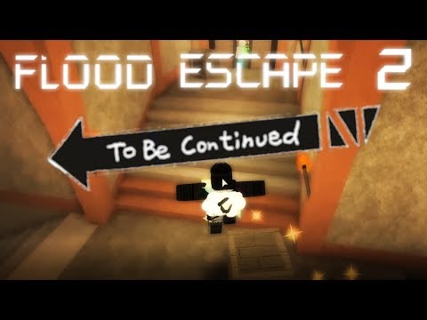 To Be Continued Moments 2 Flood Escape 2 Youtube - to be continued roblox flood escape 2