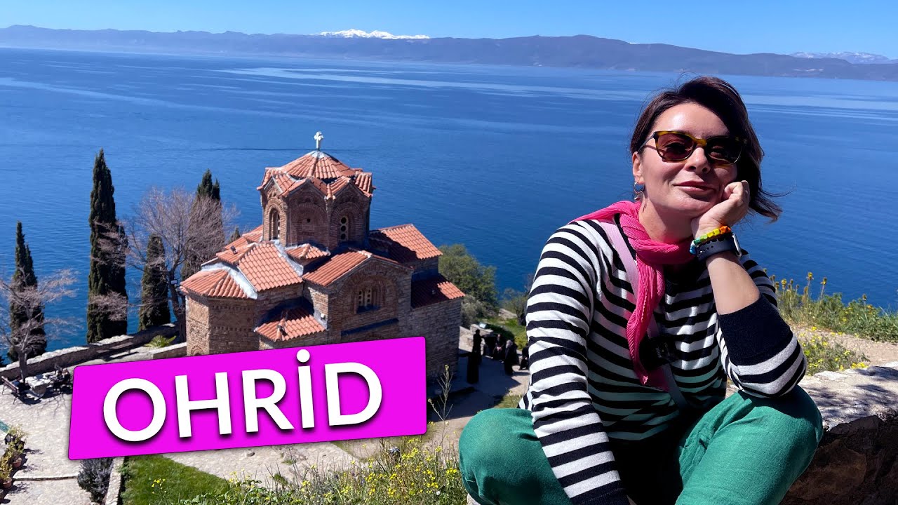 Avrupa'nın En Yaşlı Gölü Ohrid - Tek Kelimeyle Bayıldım