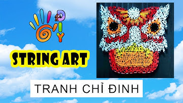 DIY #8 | STRING ART/ TRANH CHỈ ĐINH | TRANH CHỈ ĐINH HÌNH ĐẦU LÂN / THE UNICORN HEAD STRING ART