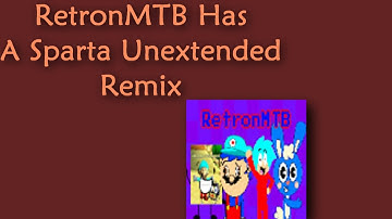 RetronMTB Has A Sparta Unextended Remix