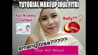 Tutorial Make Up Lebaran Idul Fitri Pake Fair N Lovely And Kelly Sekaligus Youtube Idul Fitri Kecantikan