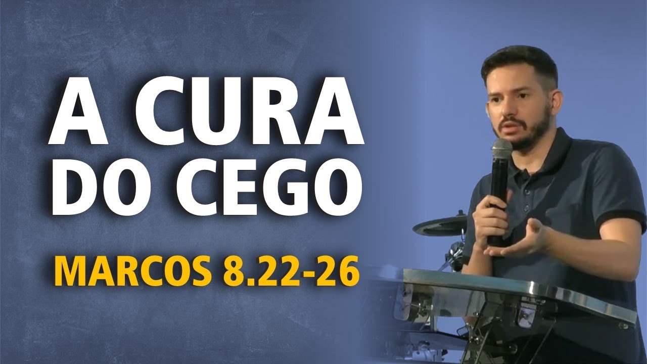 Jesus cura o cego | Marcos 8.22-26 - Pr. Victor Soares
