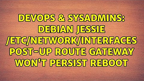 Debian Jessie /etc/network/interfaces post-up route gateway won