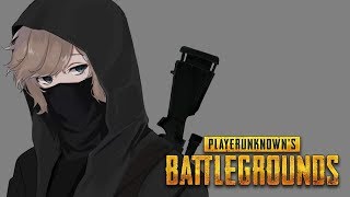 あっくんと遊ぶぞ～！です！｜PLAYERUNKNOWN'S BATTLEGROUNDS