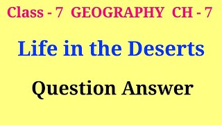 life in the desert class 7 question answer | class 7 geography chapter 7 question answer