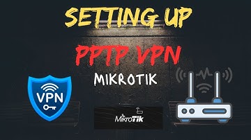 How to Set Up a PPTP VPN on MikroTik: Step-by-Step Guide