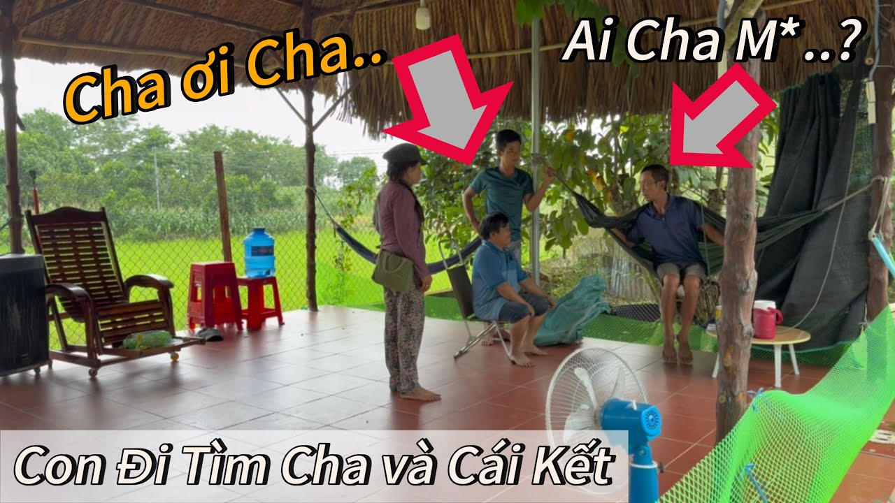 Con Riêng Cậu Tài tới nhà nhận Cha-Phản Ứng Bất Ngờ Của Dì 2 và Cậu Tài…?