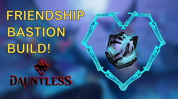 [Outdated]FRIENDSHIP BASTION BUILD - Better with friends - Silver Sword frost Build - Dauntless 2024