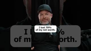 He Lost 70% of His Net Worth