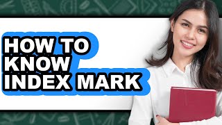 How To Know Index Mark - Easy Guide